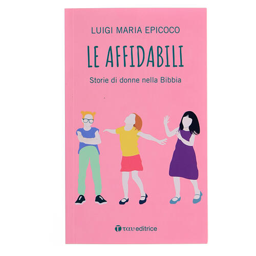 09 Luigi Maria Epicopo Le affidabili Storie di donne nella bibbia